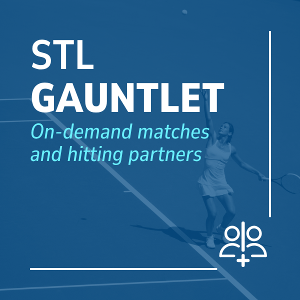St. Louis Tennis Hitting Partner Finder: The Gauntlet